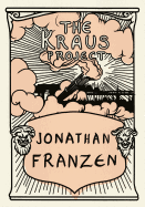 The Kraus Project: Essays by Karl Kraus