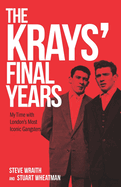 The Krays' Final Years: My Time with London's Most Iconic Gangsters