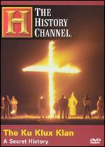 The Ku Klux Klan: A Secret History