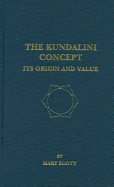 The Kundalini Concept: Its Origin and Value