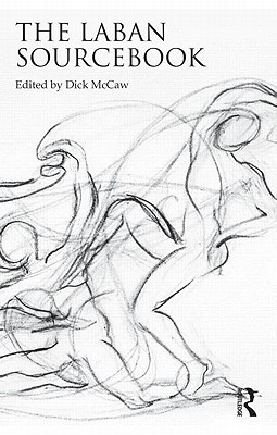 The Laban Sourcebook - McCaw, Dick (Editor)