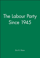 The Labour Party Since 1945