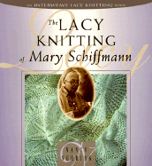 The Lacy Knitting of Mary Schiffmann