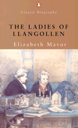The Ladies of Llangollen: A Study in Romantic Friendship