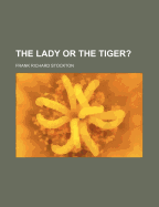 The Lady or the Tiger?