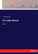 The Ladye Nancye: Vol. II
