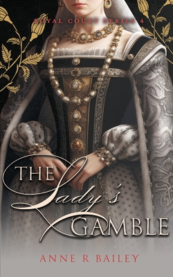 The Lady's Gamble - Bailey, Anne R