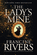 The Lady's Mine: A Lighthearted Christian Romance Novel Set in the Wake of California's Gold Rush