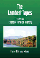 The Lambert Tapes - Volume Two: Cherokee Indian History