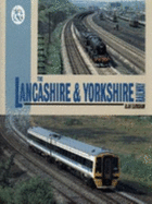 The Lancashire and Yorkshire Railway: Then and Now