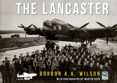 The Lancaster - Wilson, Gordon A a, and Keen, Martin (Photographer), and Mansbridge, Peter (Preface by)