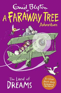 The Land of Dreams: A Faraway Tree Adventure