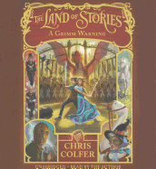 The Land of Stories: A Grimm Warning: Book 3