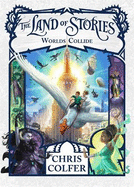 The Land of Stories: Worlds Collide: Book 6