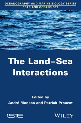 The Land-Sea Interactions - Monaco, Andr� (Editor), and Prouzet, Patrick (Editor)