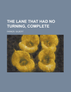 The Lane That Had No Turning, Complete
