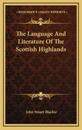 The Language and Literature of the Scottish Highlands