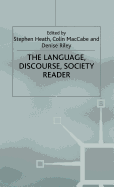 The Language, Discourse, Society Reader