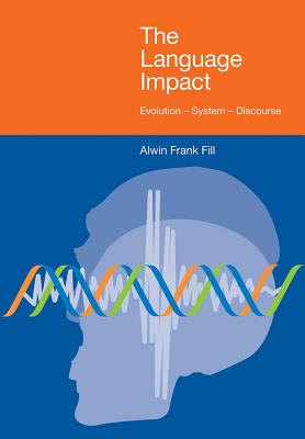The Language Impact: Evolution - System - Discourse - Fill, Alwin Frank