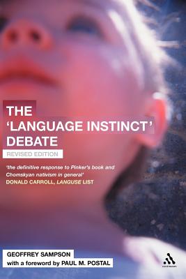 The 'Language Instinct' Debate: Revised Edition - Sampson, Geoffrey, and Poston, Paul M