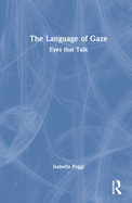 The Language of Gaze: Eyes That Talk