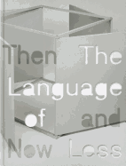 The Language of Less, Then and Now
