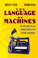 The Language of Machines: An Introduction to Computability and Formal Languages