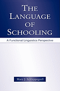 The Language of Schooling: A Functional Linguistics Perspective