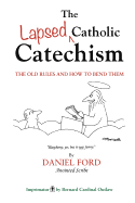 The Lapsed Catholic Catechism