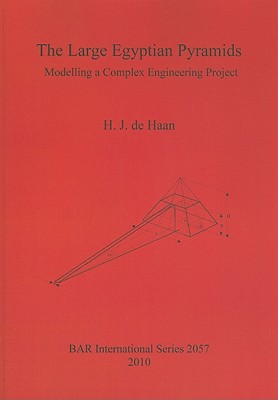 The Large Egyptian Pyramids: Modelling a Complex Engineering Project - de Haan, H J