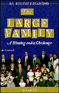 The Large Family: A Blessing and a Challenge