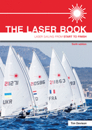 The Laser Book: Laser Sailing from Start to Finish