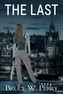 The Last: A Post-Apocalyptic Pandemic Adventure
