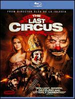 The Last Circus [Blu-ray]