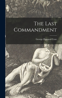 The Last Commandment - Coxe, George Harmon 1901-