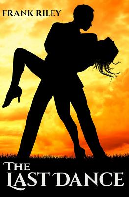 The Last Dance - Riley, Frank