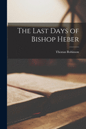 The Last Days of Bishop Heber