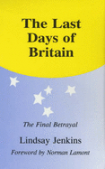 The Last Days of Britain: The Final Betrayal