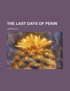 The Last Days of Pekin