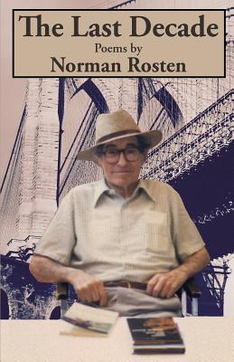 The Last Decade - Rollet, Ronald Thomas (Editor), and Rosten, Norman