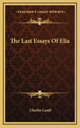 The Last Essays of Elia