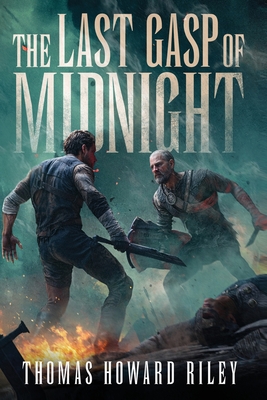 The Last Gasp Of Midnight - Riley, Thomas Howard
