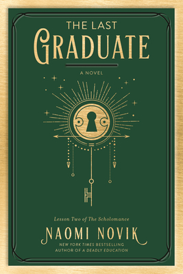 The Last Graduate - Novik, Naomi