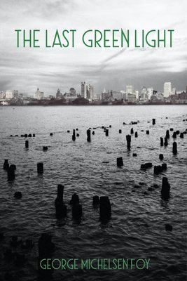 The Last Green Light - Foy, George