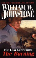 The Last Gunfighter: The Burning: The Burning
