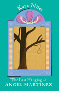 The Last Hanging of �ngel Martinez