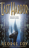 The Last Harbor - Foy, George