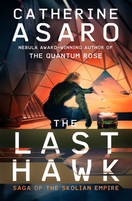 The Last Hawk - Asaro, Catherine