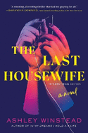 The Last Housewife: A Novel