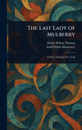 The Last Lady of Mulberry